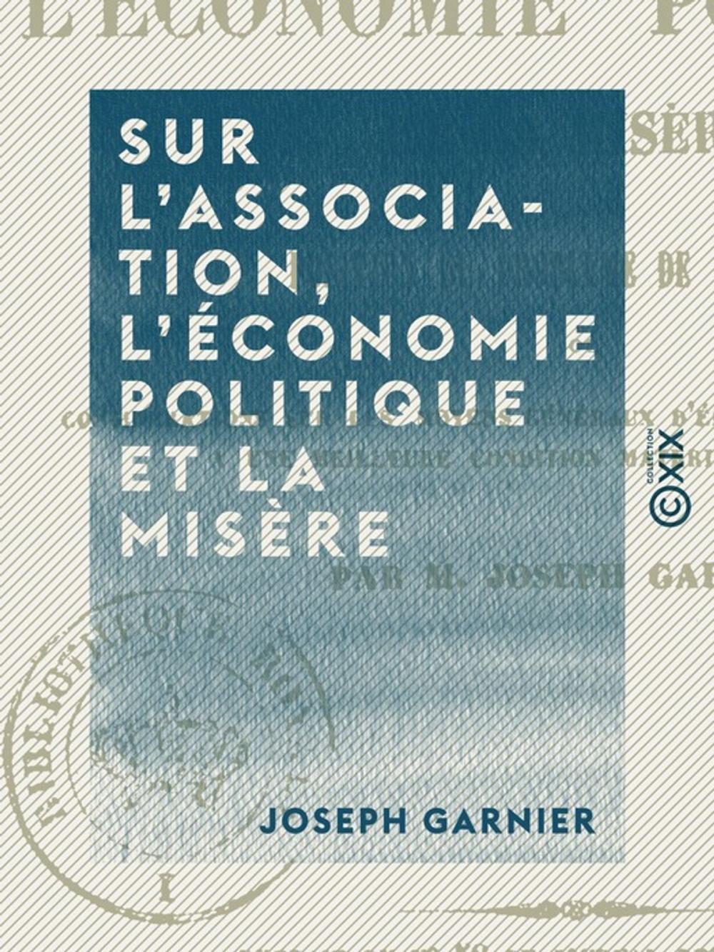 Big bigCover of Sur l'association, l'économie politique et la misère