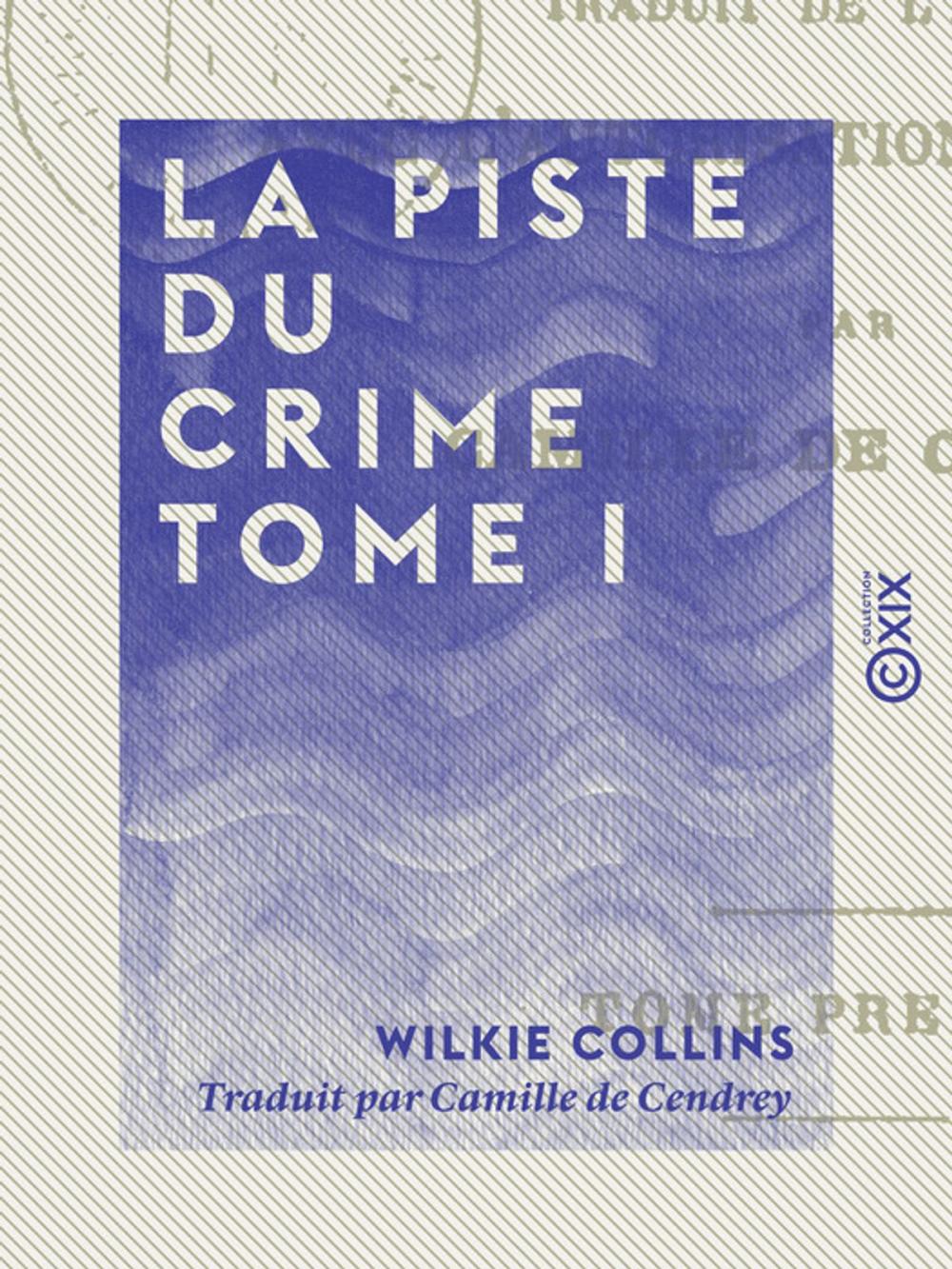 Big bigCover of La Piste du crime - Tome I