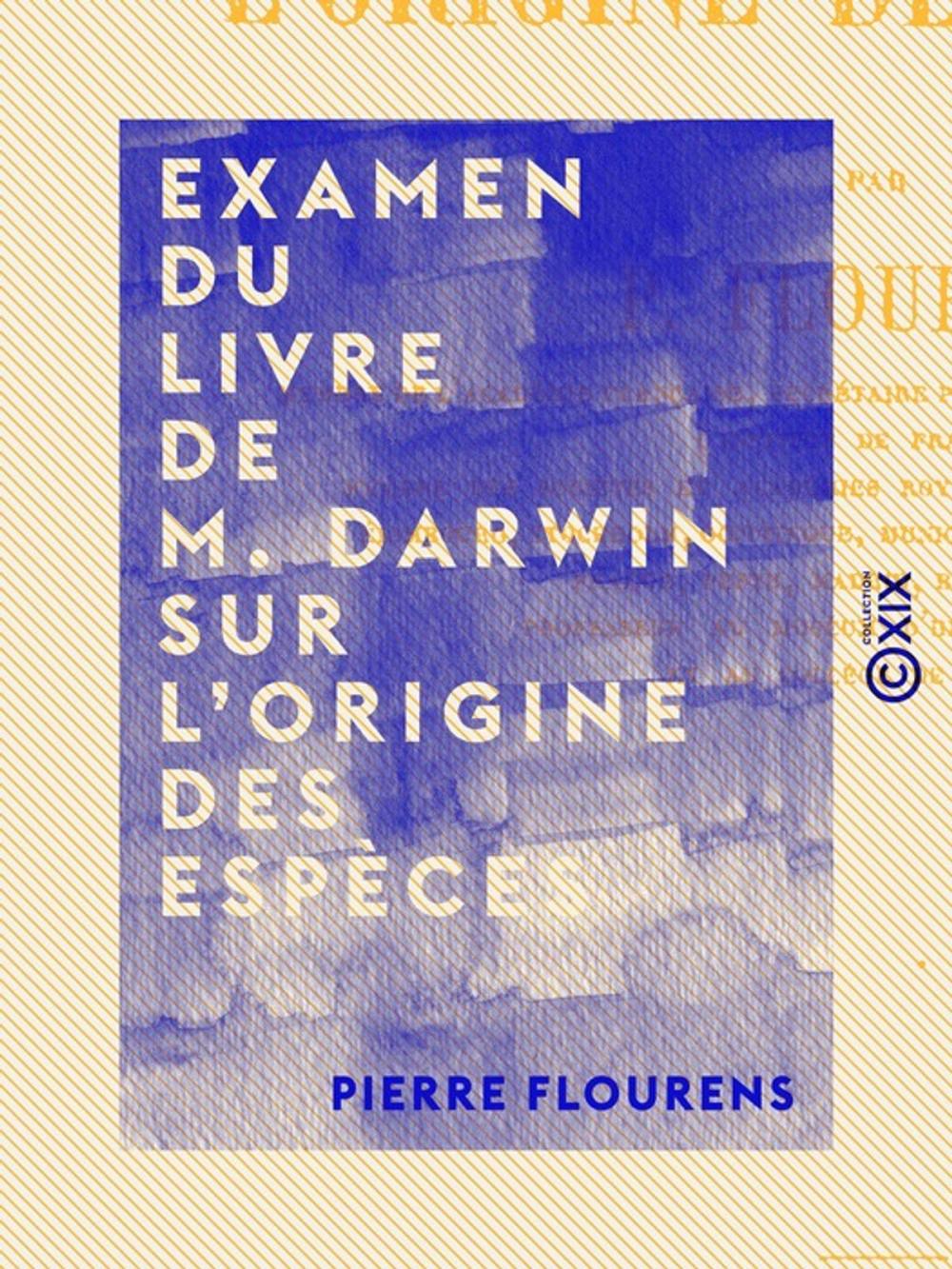 Big bigCover of Examen du livre de M. Darwin sur l'origine des espèces