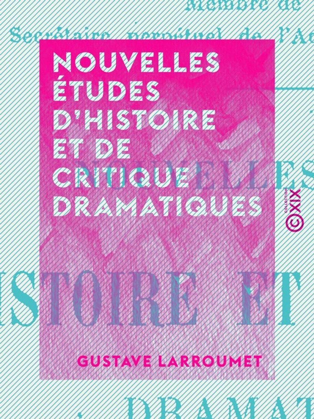 Big bigCover of Nouvelles études d'histoire et de critique dramatiques