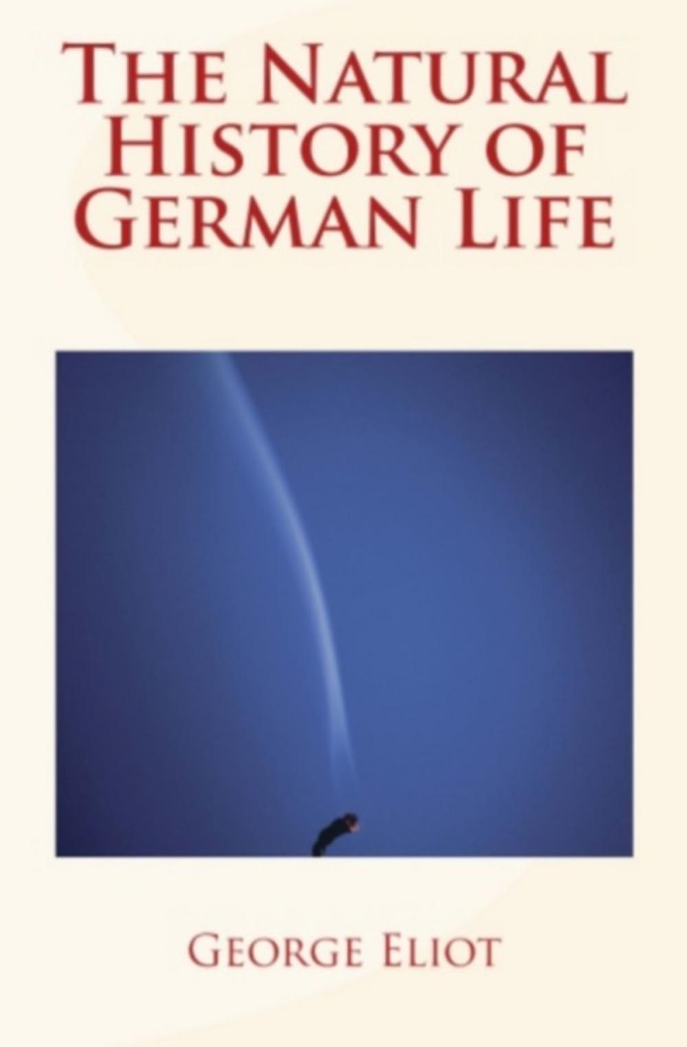 Big bigCover of The Natural History Of German Life