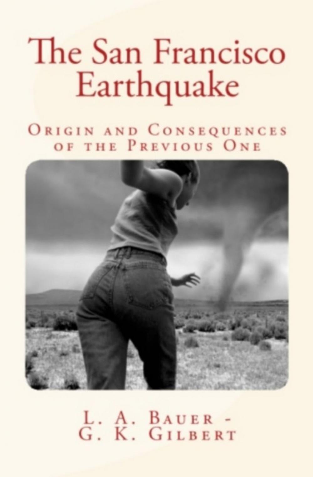 Big bigCover of The San Francisco Earthquake: Origin and Consequences of the Previous One.