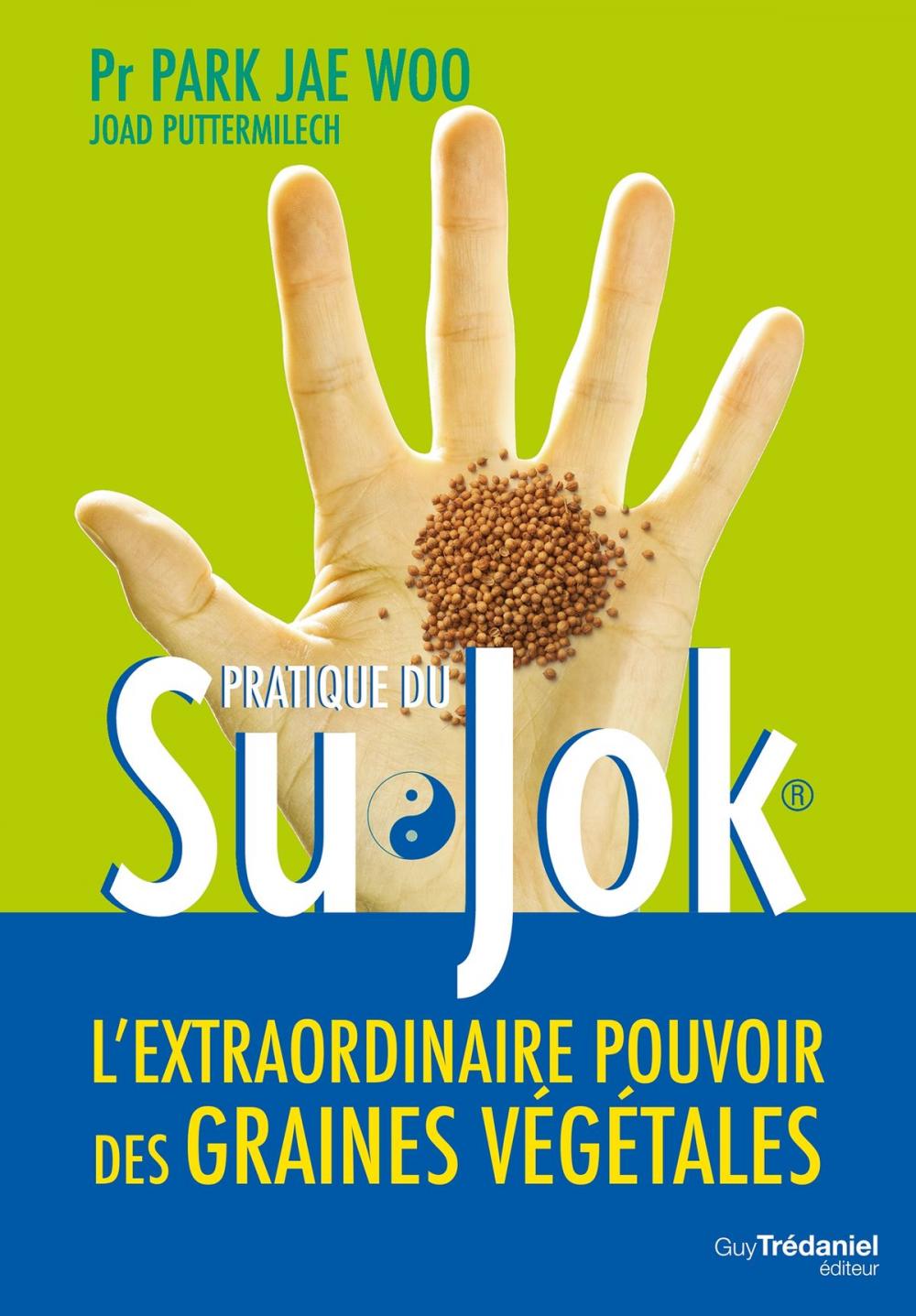 Big bigCover of Su Jok : L'extraordinaire pouvoir des graines végétales