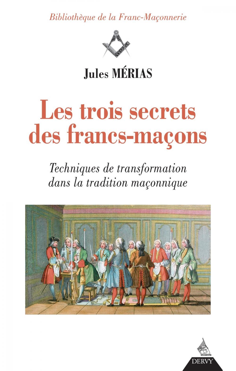 Big bigCover of Les trois secrets des francs-maçons