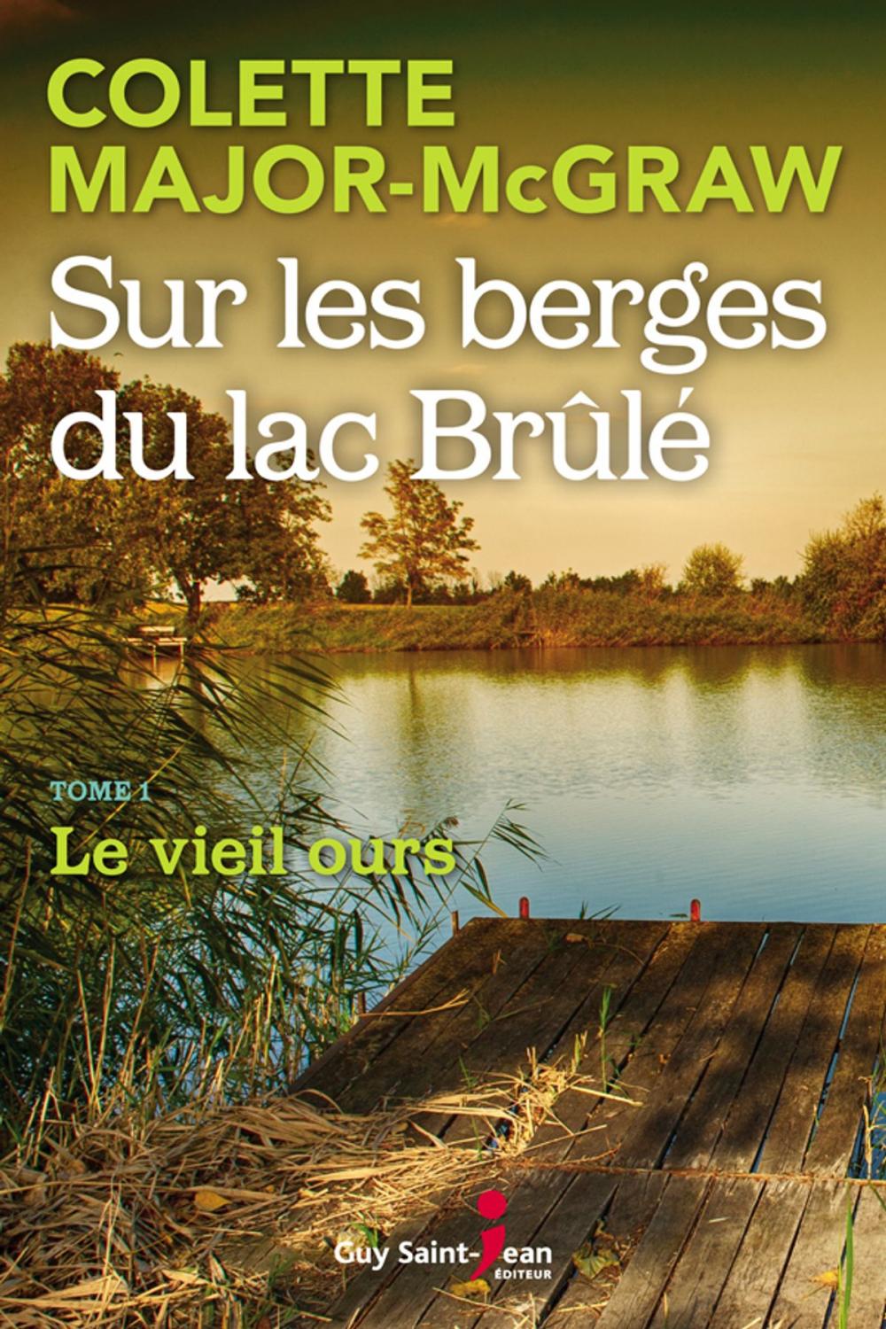 Big bigCover of Sur les berges du lac Brûlé, tome 1