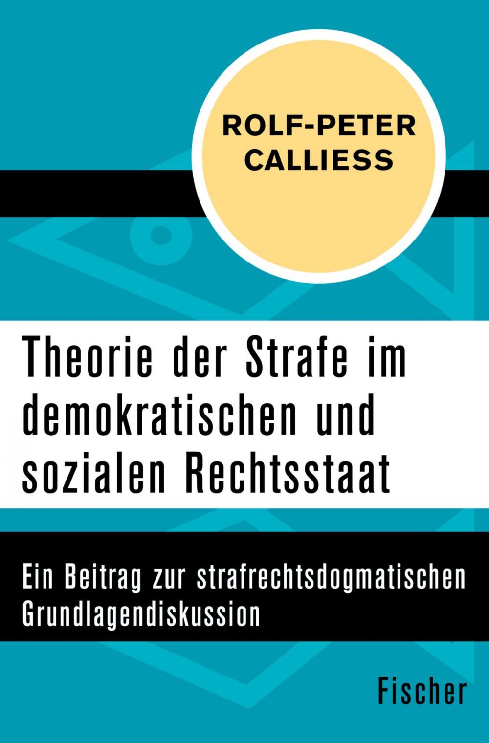 Big bigCover of Theorie der Strafe im demokratischen und sozialen Rechtsstaat