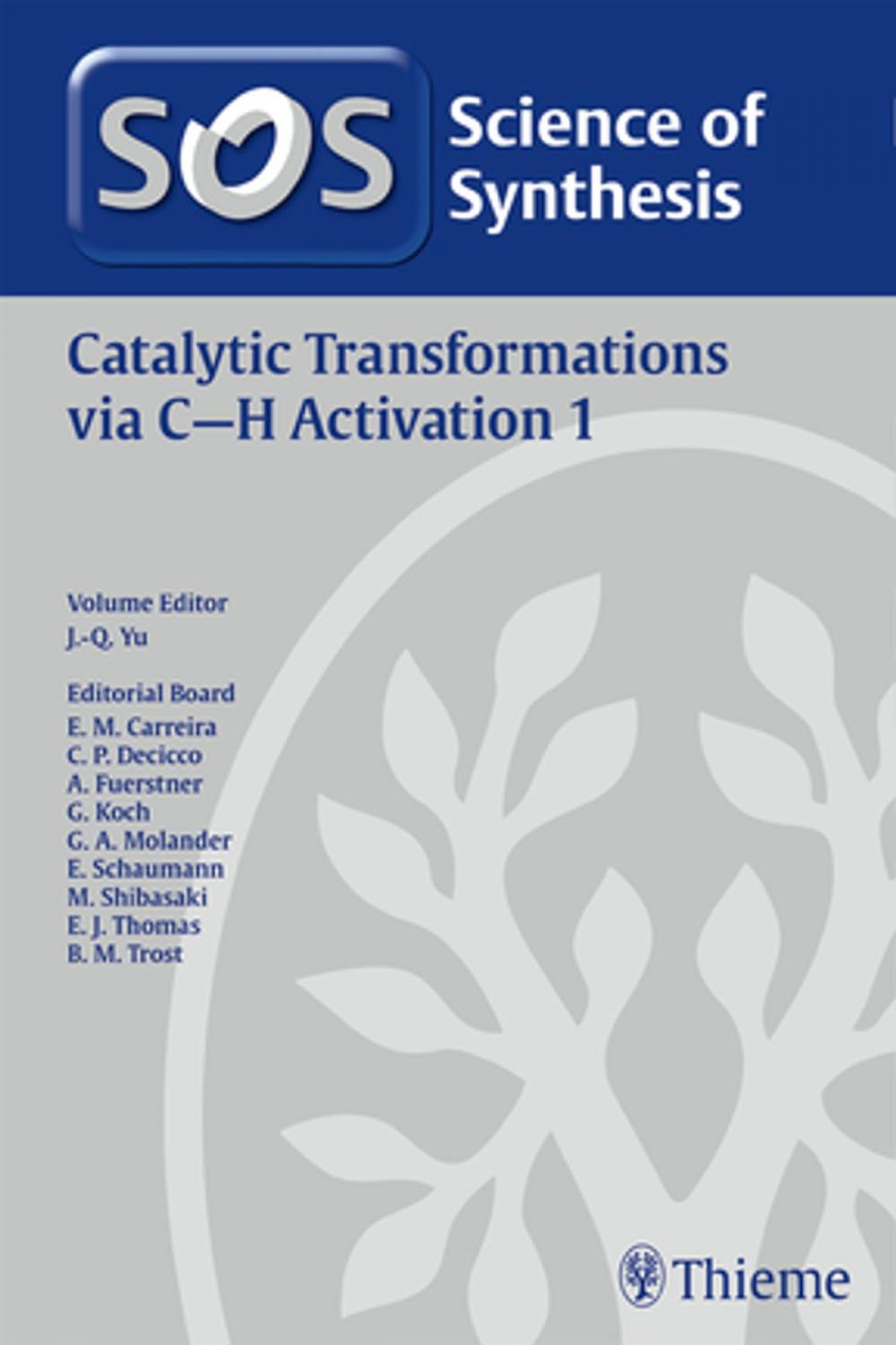 Big bigCover of Science of Synthesis: Catalytic Transformations via C-H Activation Vol. 1