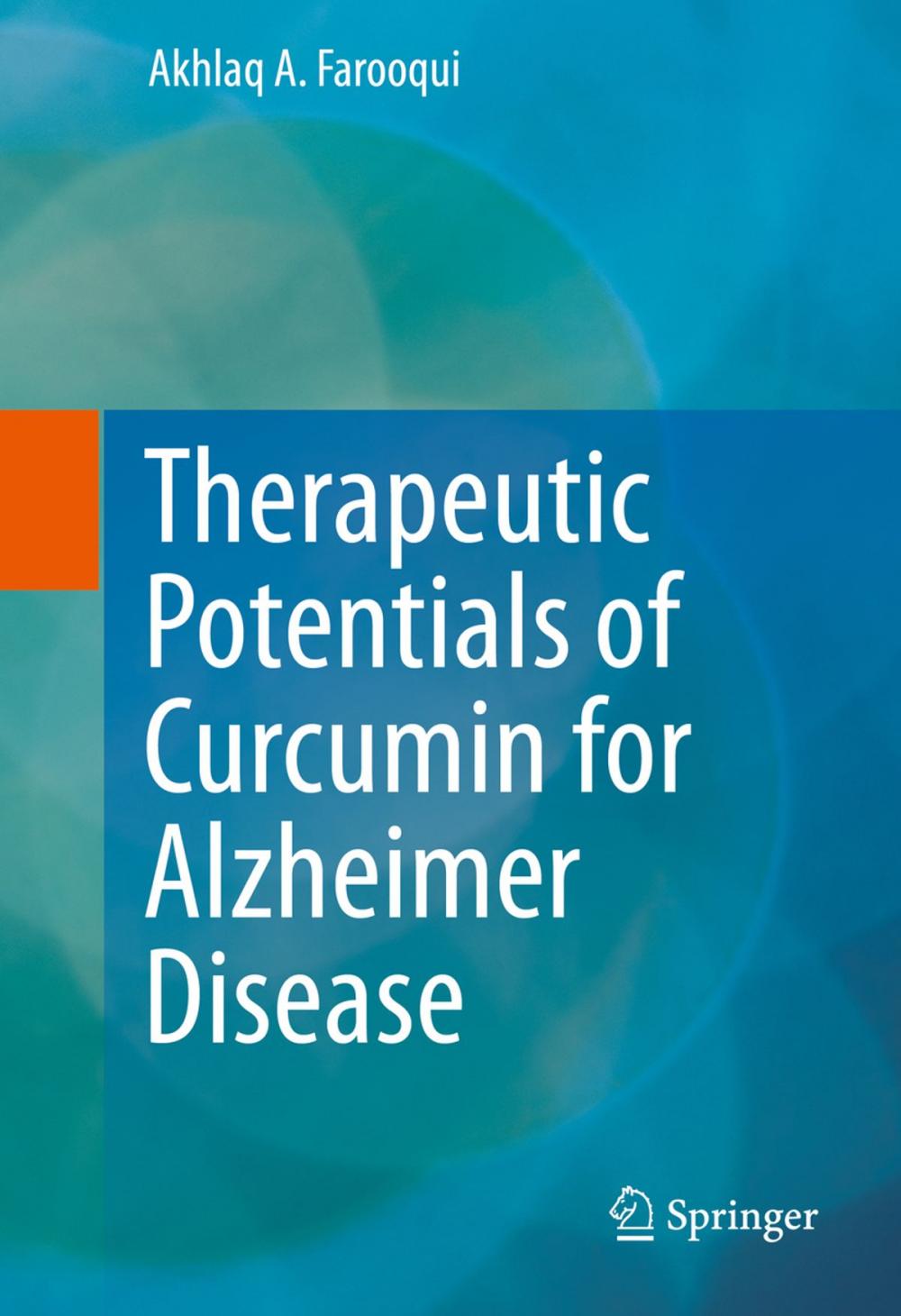 Big bigCover of Therapeutic Potentials of Curcumin for Alzheimer Disease