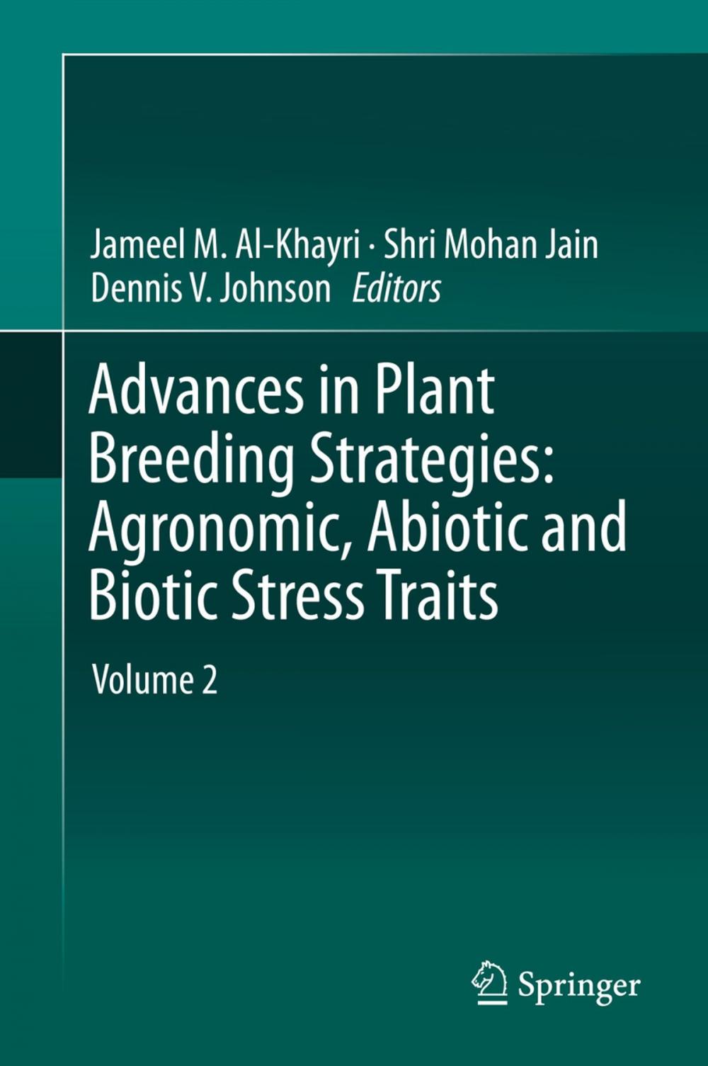 Big bigCover of Advances in Plant Breeding Strategies: Agronomic, Abiotic and Biotic Stress Traits