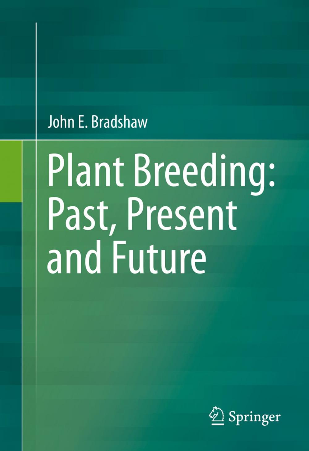 Big bigCover of Plant Breeding: Past, Present and Future