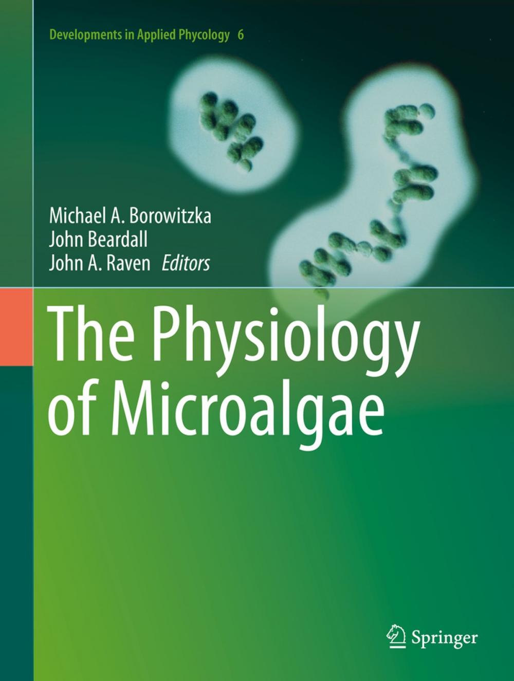Big bigCover of The Physiology of Microalgae