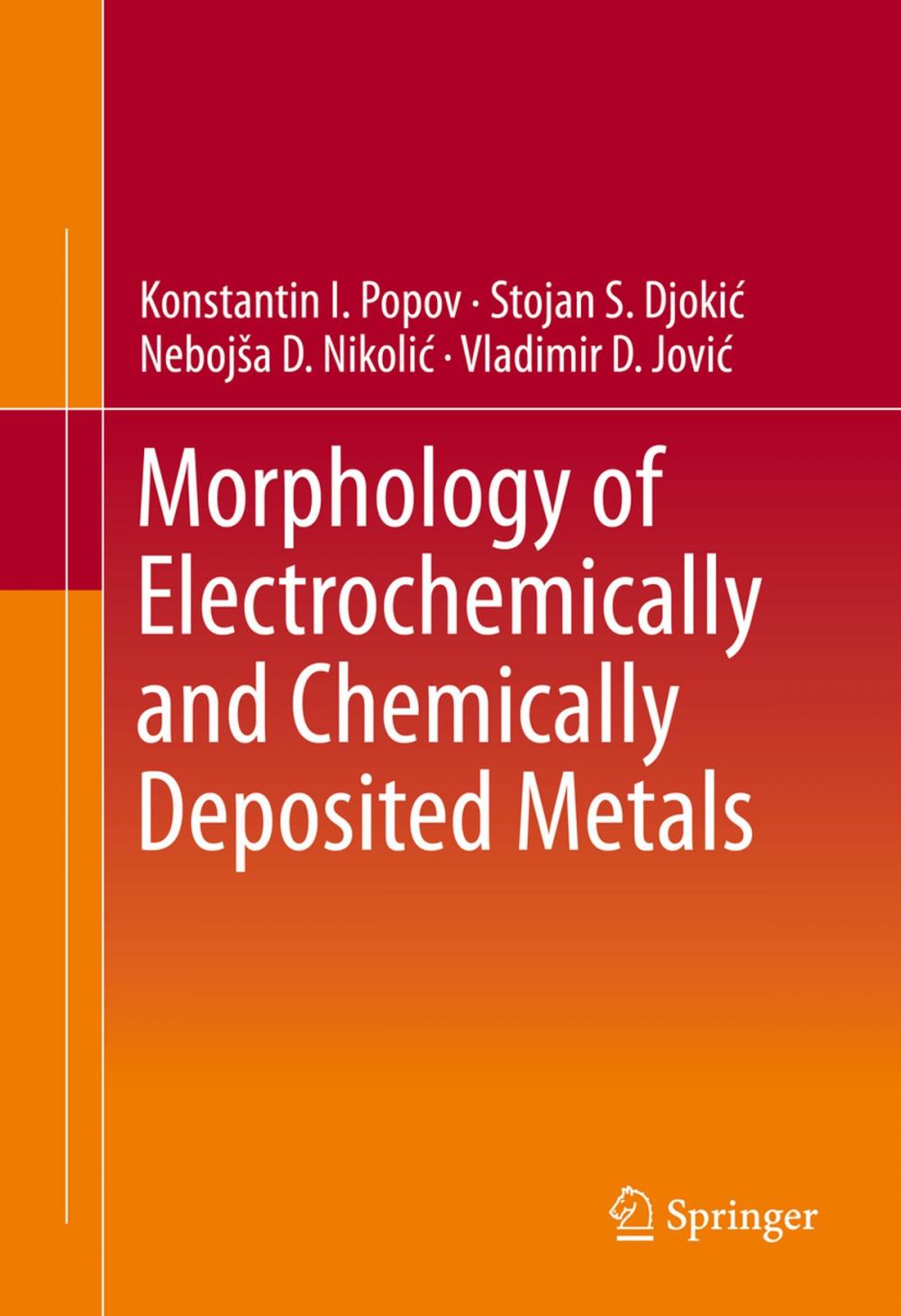 Big bigCover of Morphology of Electrochemically and Chemically Deposited Metals