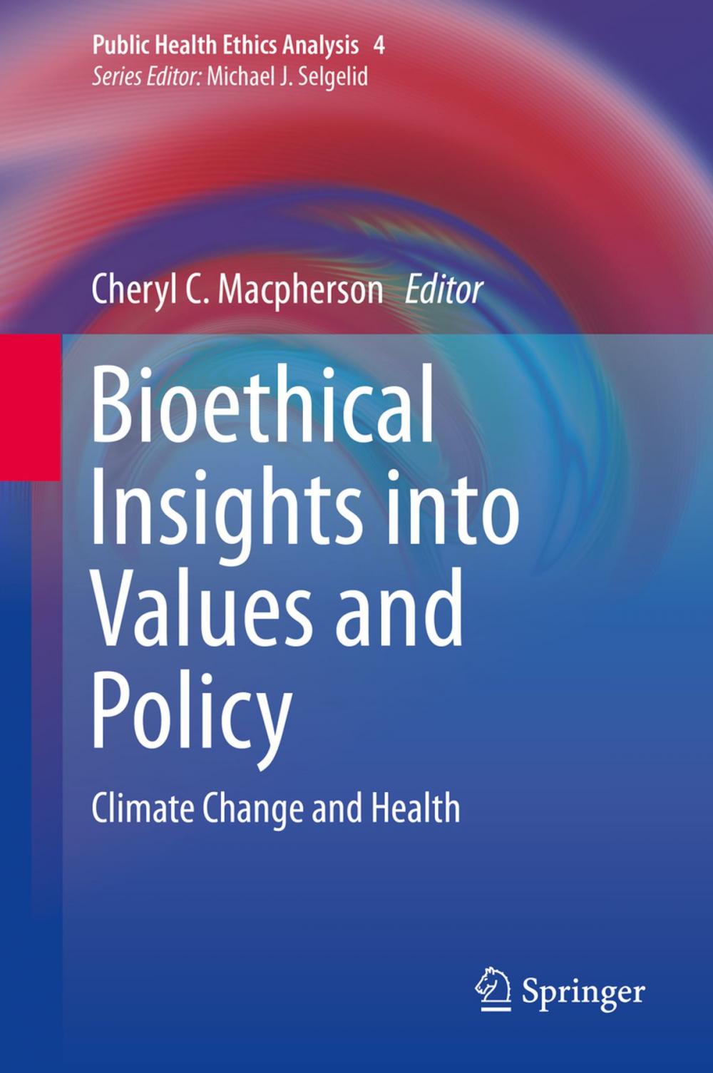 Big bigCover of Bioethical Insights into Values and Policy