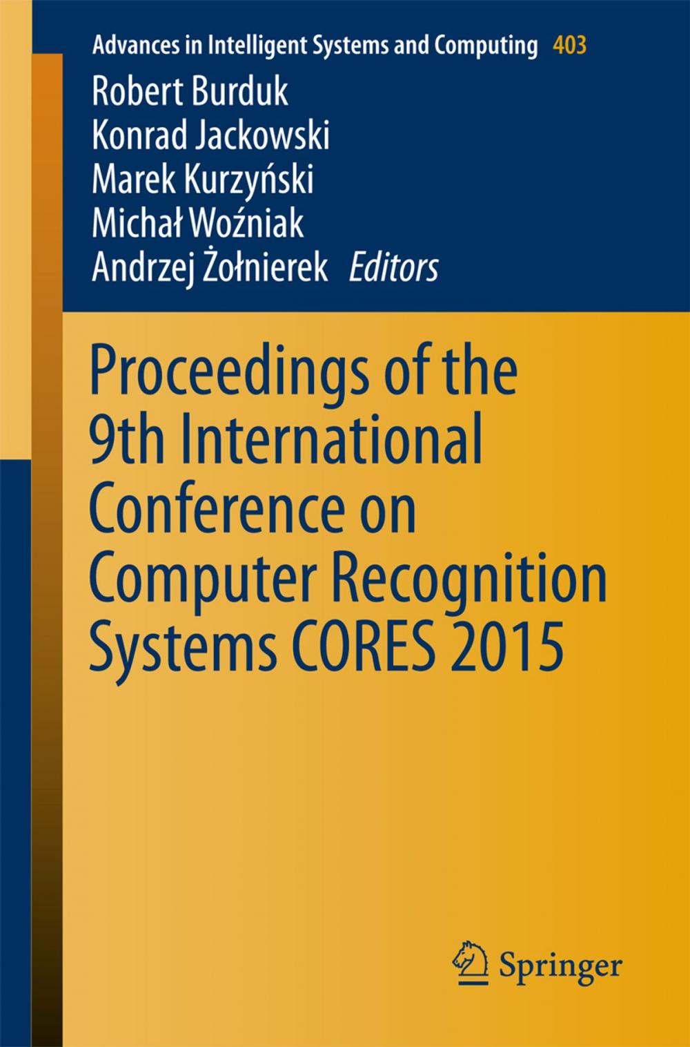 Big bigCover of Proceedings of the 9th International Conference on Computer Recognition Systems CORES 2015