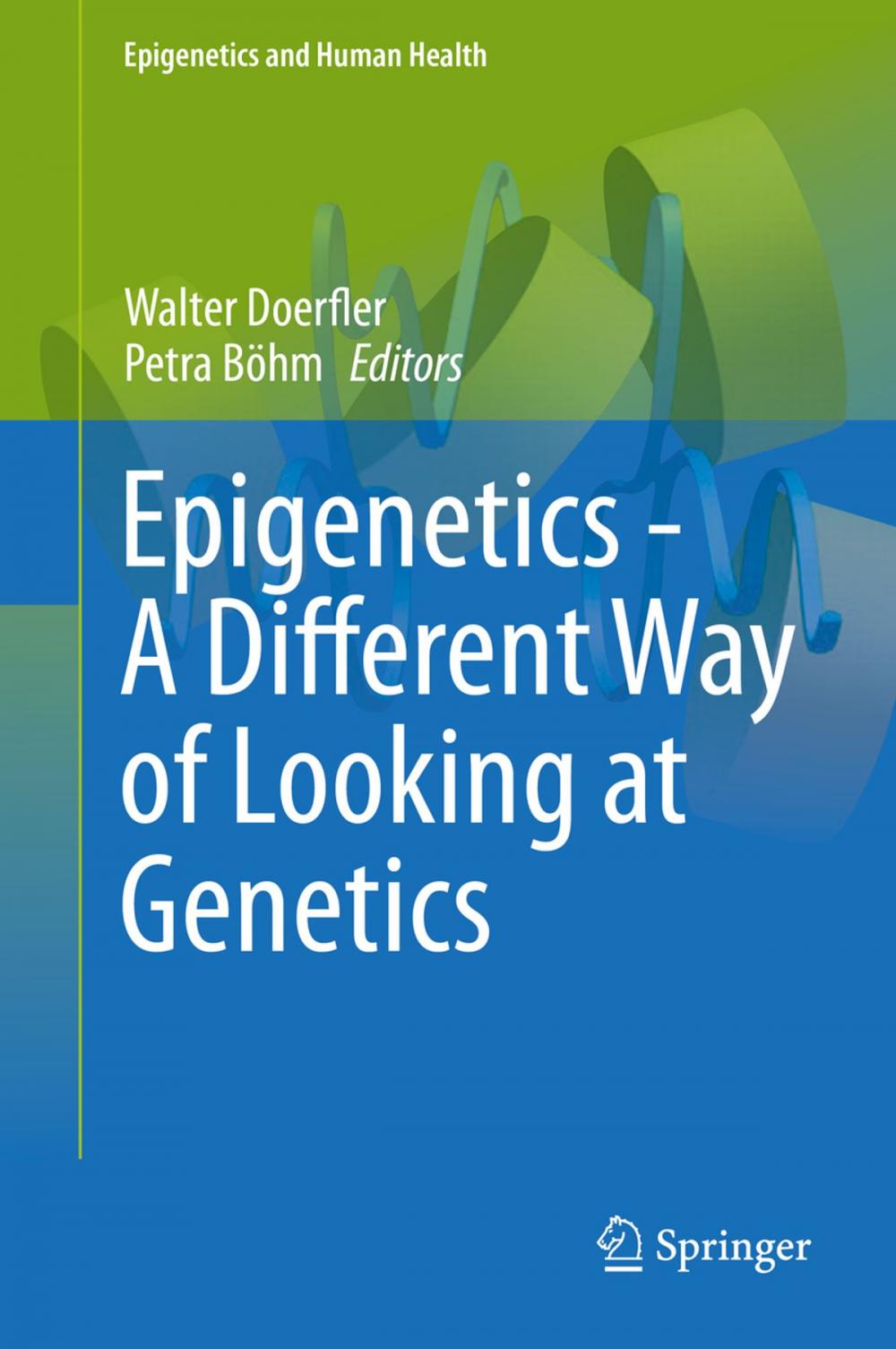 Big bigCover of Epigenetics - A Different Way of Looking at Genetics