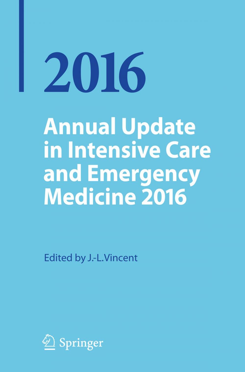 Big bigCover of Annual Update in Intensive Care and Emergency Medicine 2016