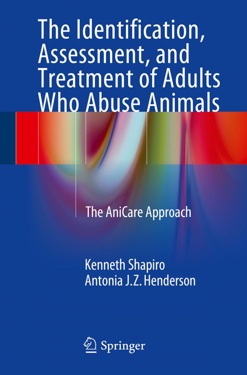 Big bigCover of The Identification, Assessment, and Treatment of Adults Who Abuse Animals