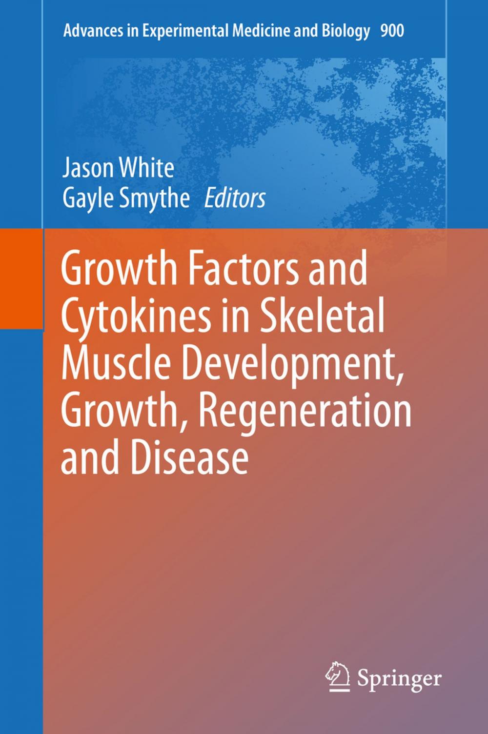 Big bigCover of Growth Factors and Cytokines in Skeletal Muscle Development, Growth, Regeneration and Disease