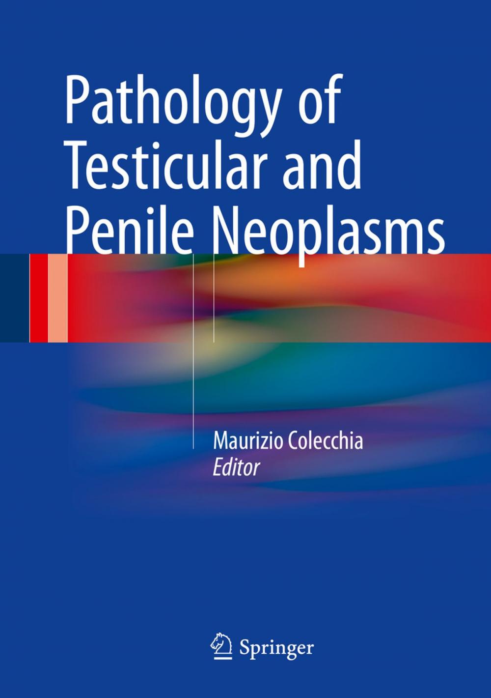 Big bigCover of Pathology of Testicular and Penile Neoplasms