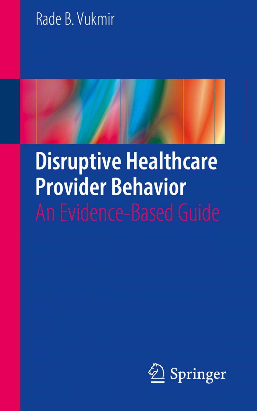 Big bigCover of Disruptive Healthcare Provider Behavior