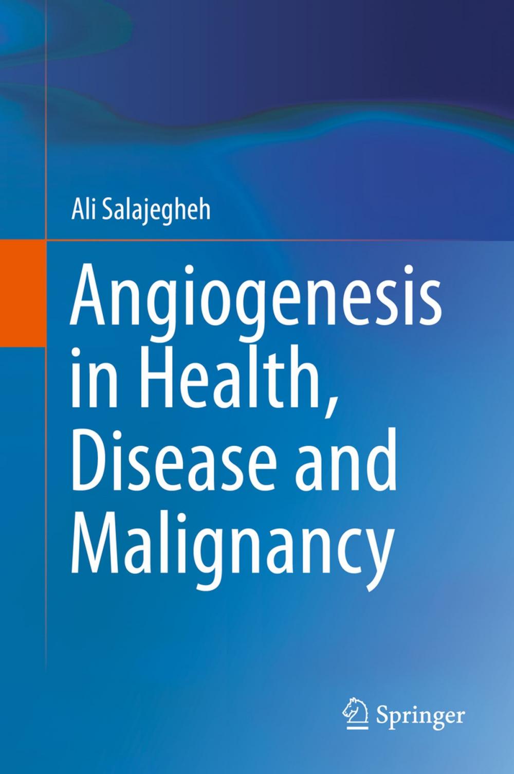 Big bigCover of Angiogenesis in Health, Disease and Malignancy