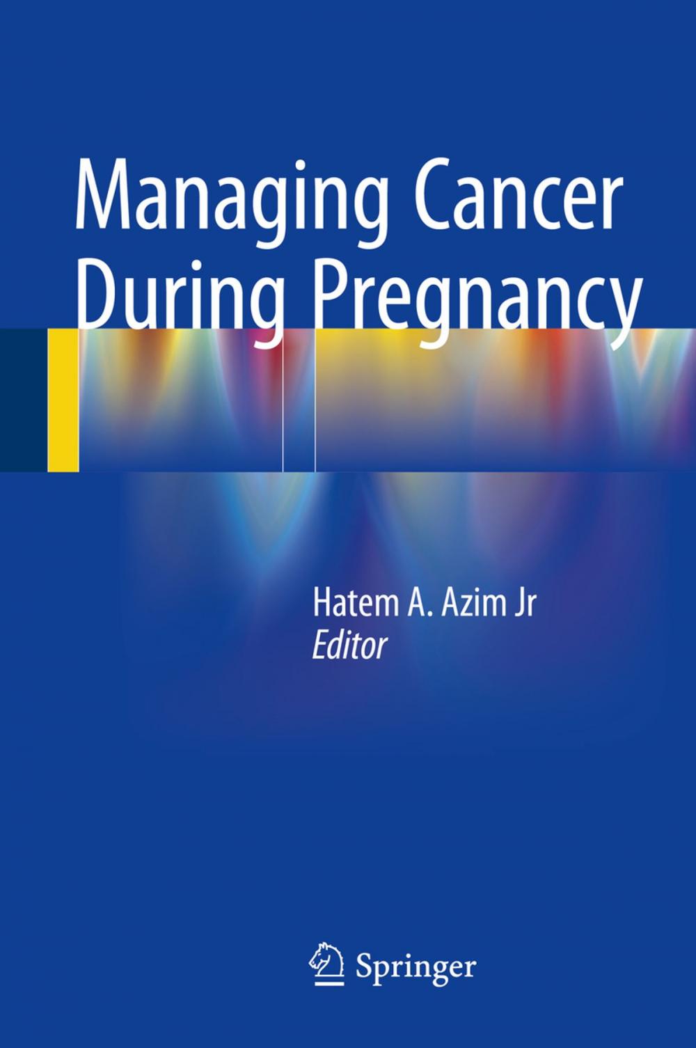 Big bigCover of Managing Cancer during Pregnancy