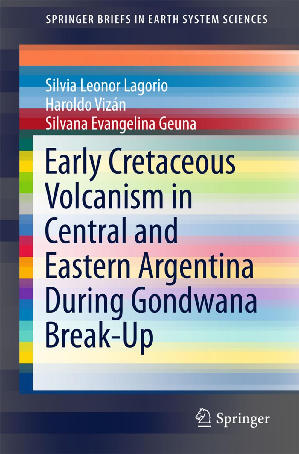 Big bigCover of Early Cretaceous Volcanism in Central and Eastern Argentina During Gondwana Break-Up
