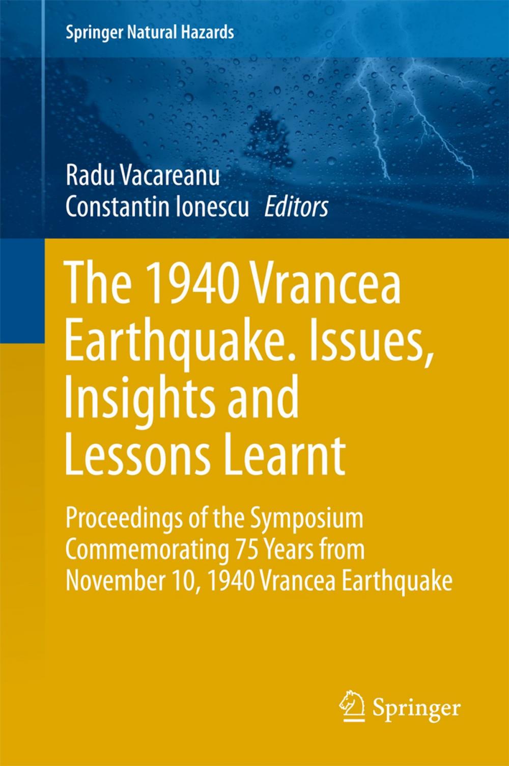 Big bigCover of The 1940 Vrancea Earthquake. Issues, Insights and Lessons Learnt