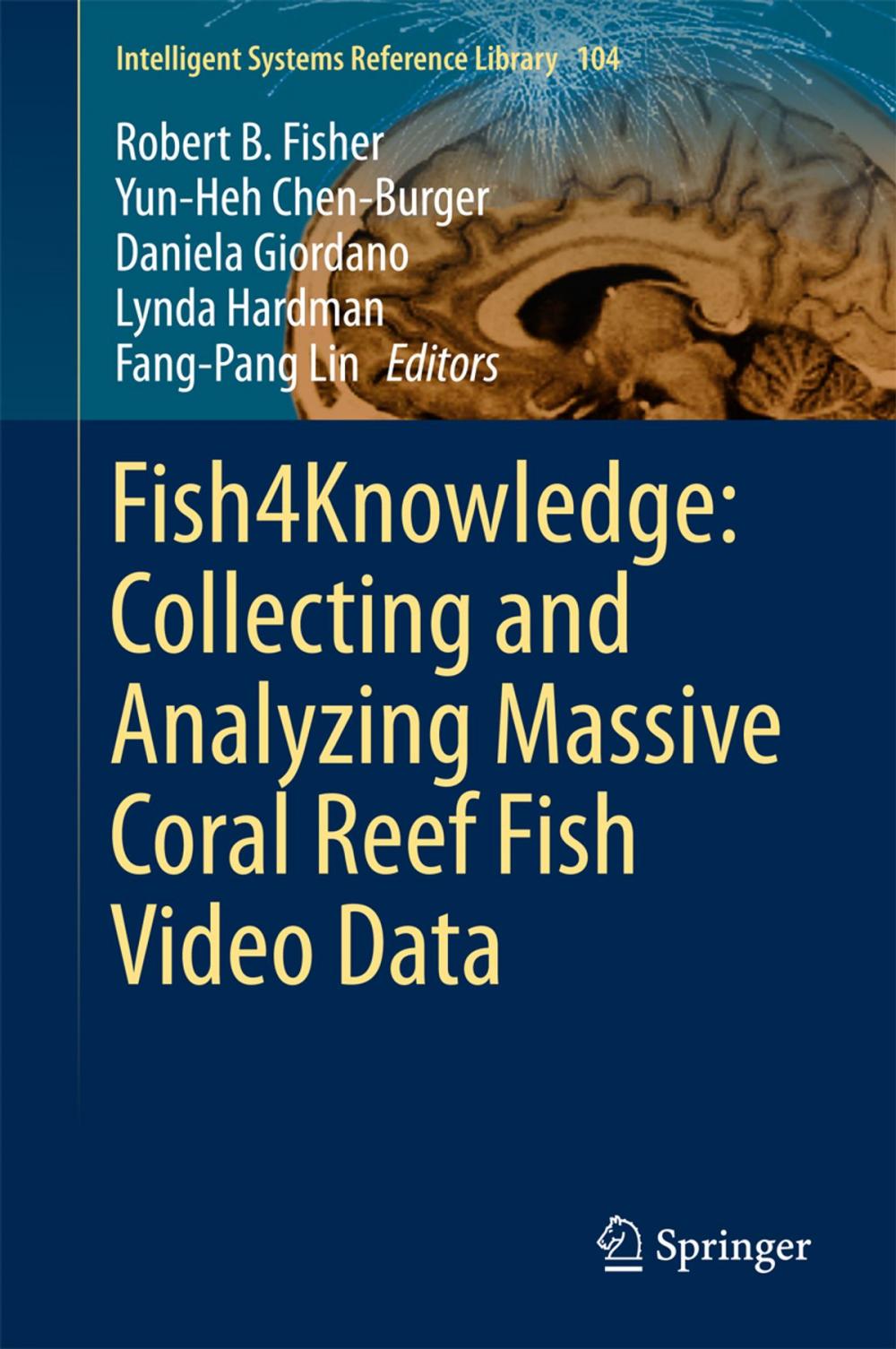 Big bigCover of Fish4Knowledge: Collecting and Analyzing Massive Coral Reef Fish Video Data