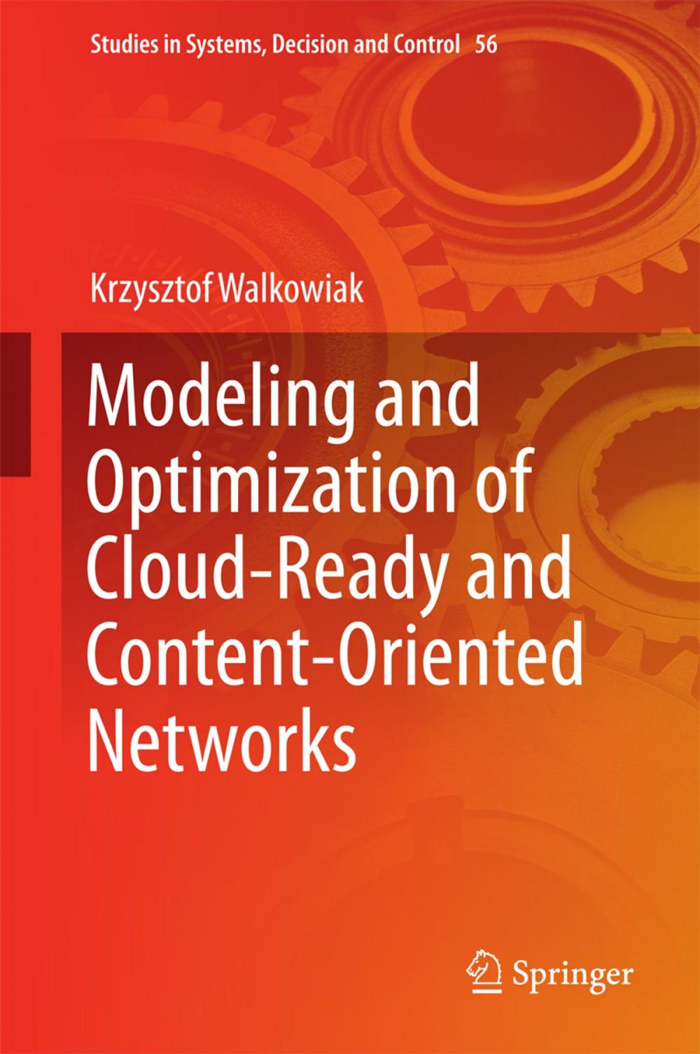 Big bigCover of Modeling and Optimization of Cloud-Ready and Content-Oriented Networks