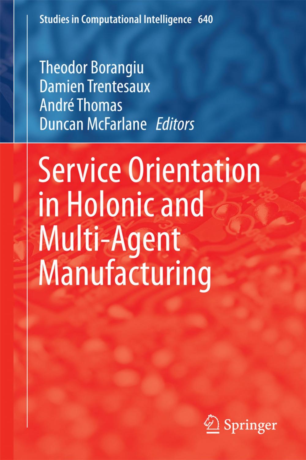 Big bigCover of Service Orientation in Holonic and Multi-Agent Manufacturing