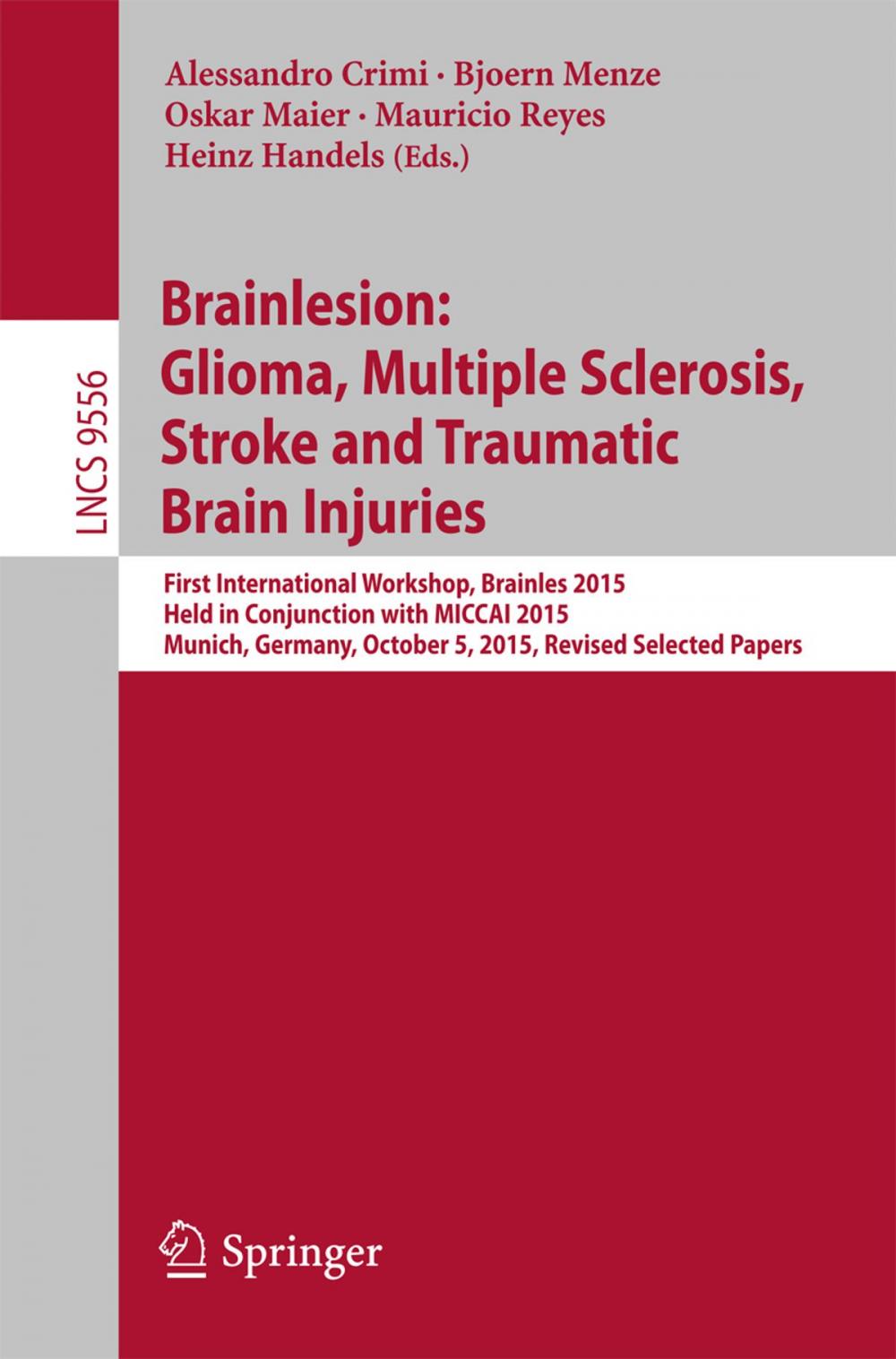 Big bigCover of Brainlesion: Glioma, Multiple Sclerosis, Stroke and Traumatic Brain Injuries