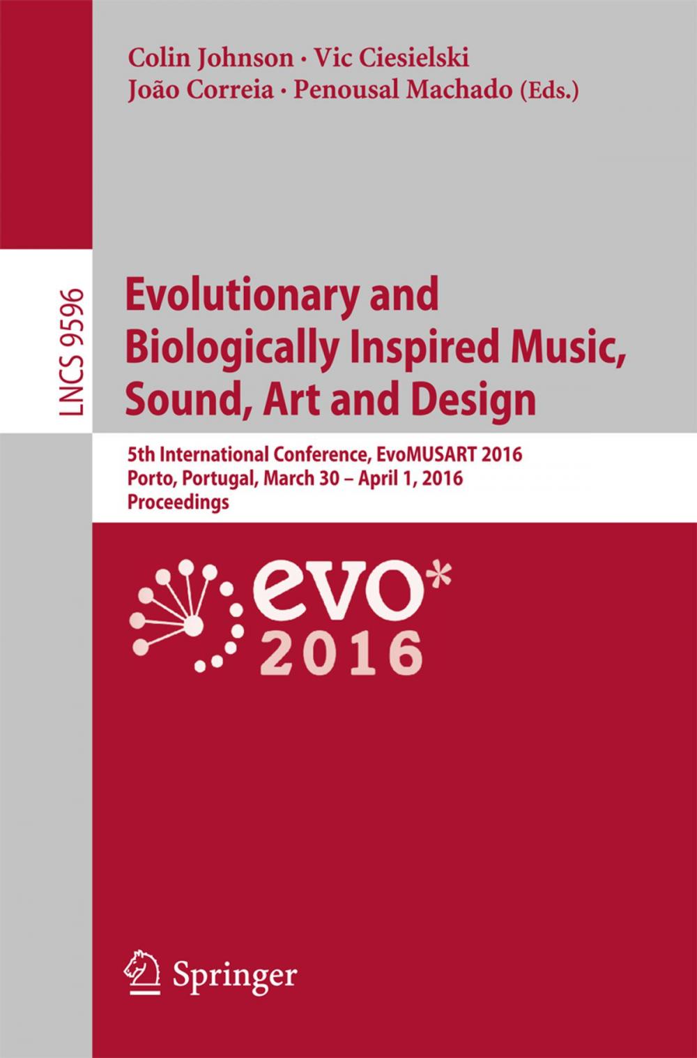 Big bigCover of Evolutionary and Biologically Inspired Music, Sound, Art and Design