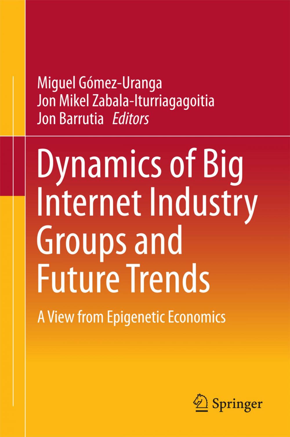 Big bigCover of Dynamics of Big Internet Industry Groups and Future Trends