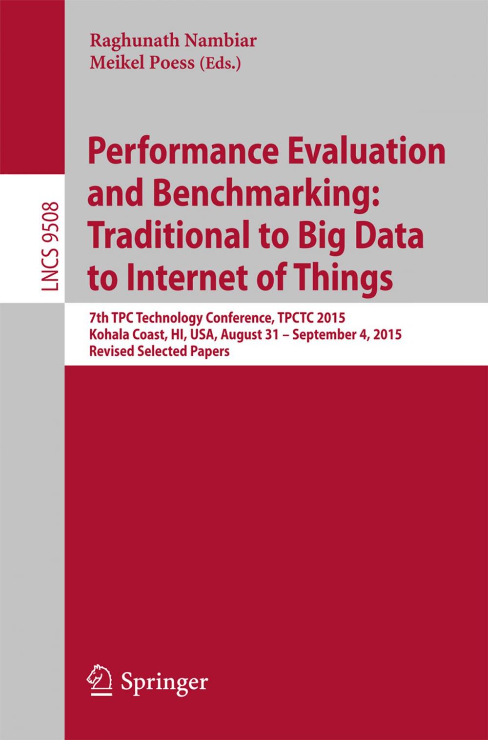 Big bigCover of Performance Evaluation and Benchmarking: Traditional to Big Data to Internet of Things