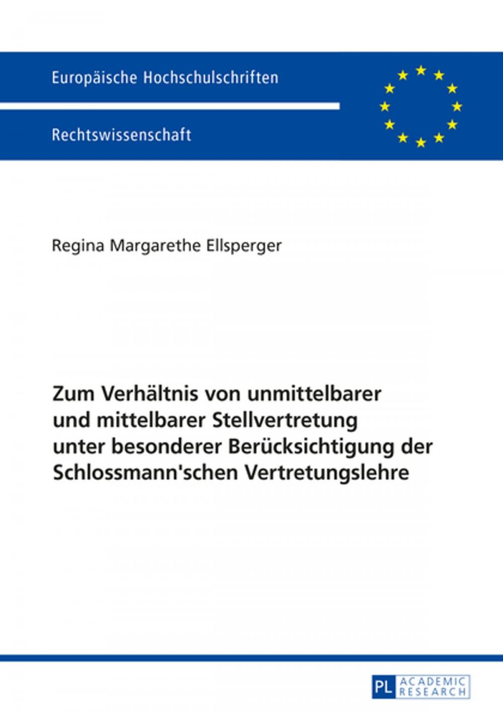 Big bigCover of Zum Verhaeltnis von unmittelbarer und mittelbarer Stellvertretung unter besonderer Beruecksichtigung der Schlossmann'schen Vertretungslehre