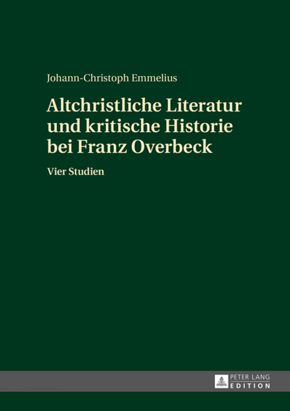 Big bigCover of Altchristliche Literatur und kritische Historie bei Franz Overbeck