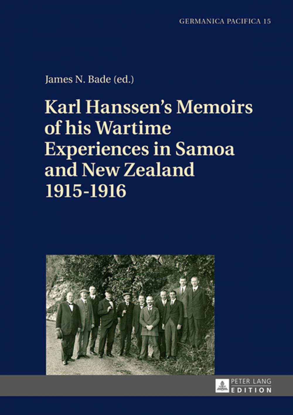 Big bigCover of Karl Hanssens Memoirs of his Wartime Experiences in Samoa and New Zealand 19151916