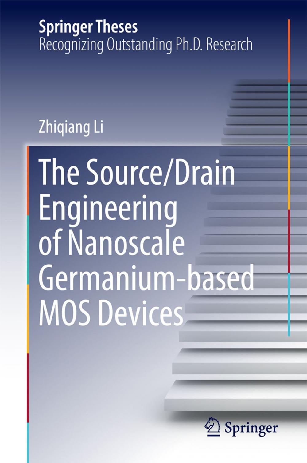 Big bigCover of The Source/Drain Engineering of Nanoscale Germanium-based MOS Devices