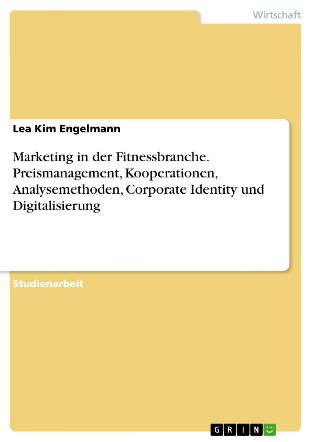 Big bigCover of Marketing in der Fitnessbranche. Preismanagement, Kooperationen, Analysemethoden, Corporate Identity und Digitalisierung