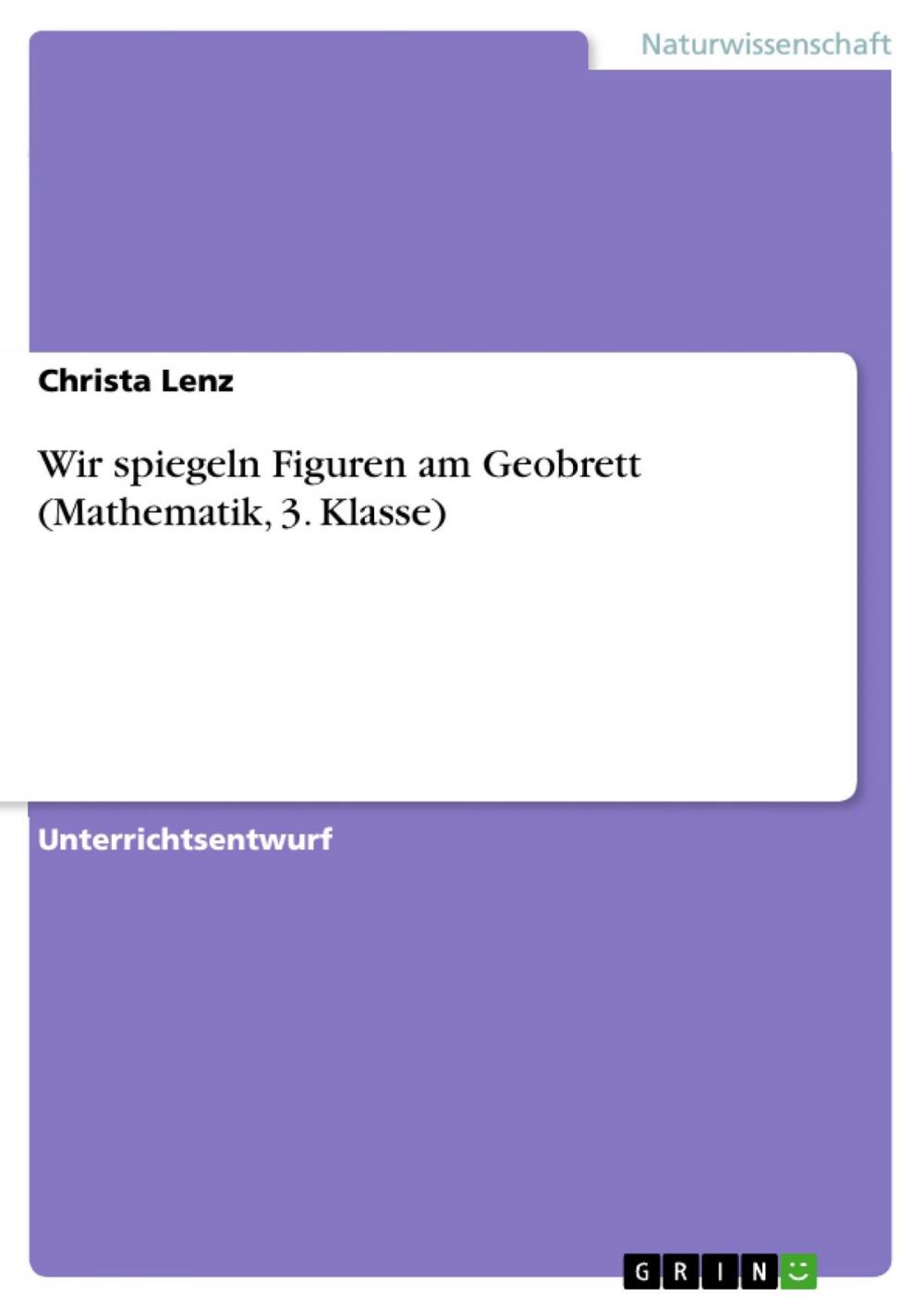 Big bigCover of Wir spiegeln Figuren am Geobrett (Mathematik, 3. Klasse)