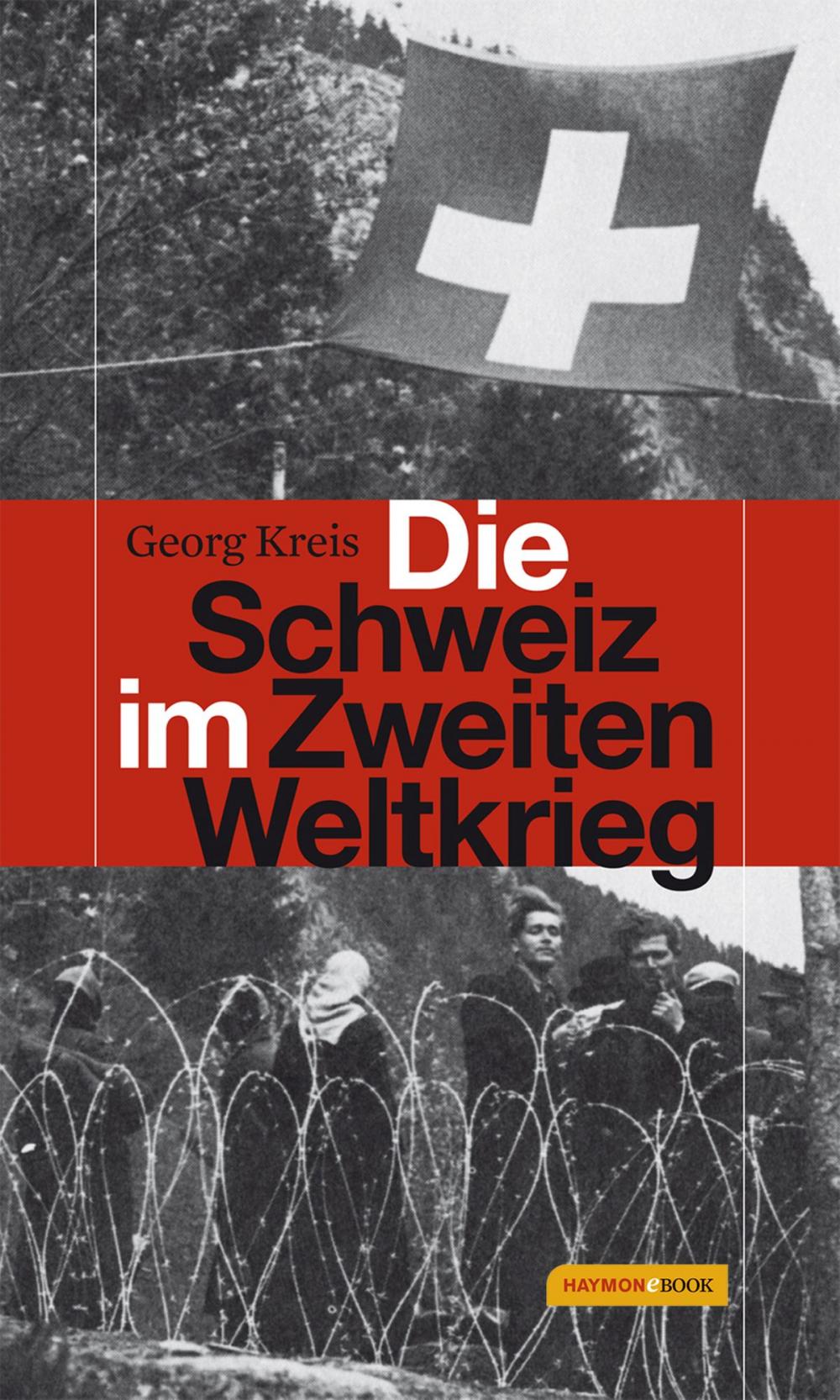 Big bigCover of Die Schweiz im Zweiten Weltkrieg