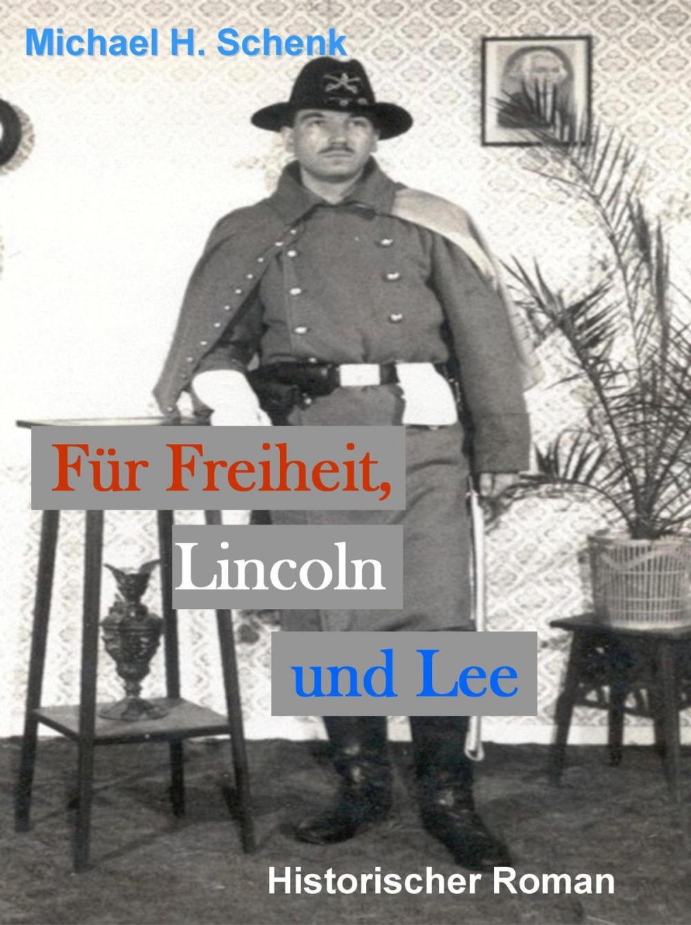 Big bigCover of Für Freiheit, Lincoln und Lee