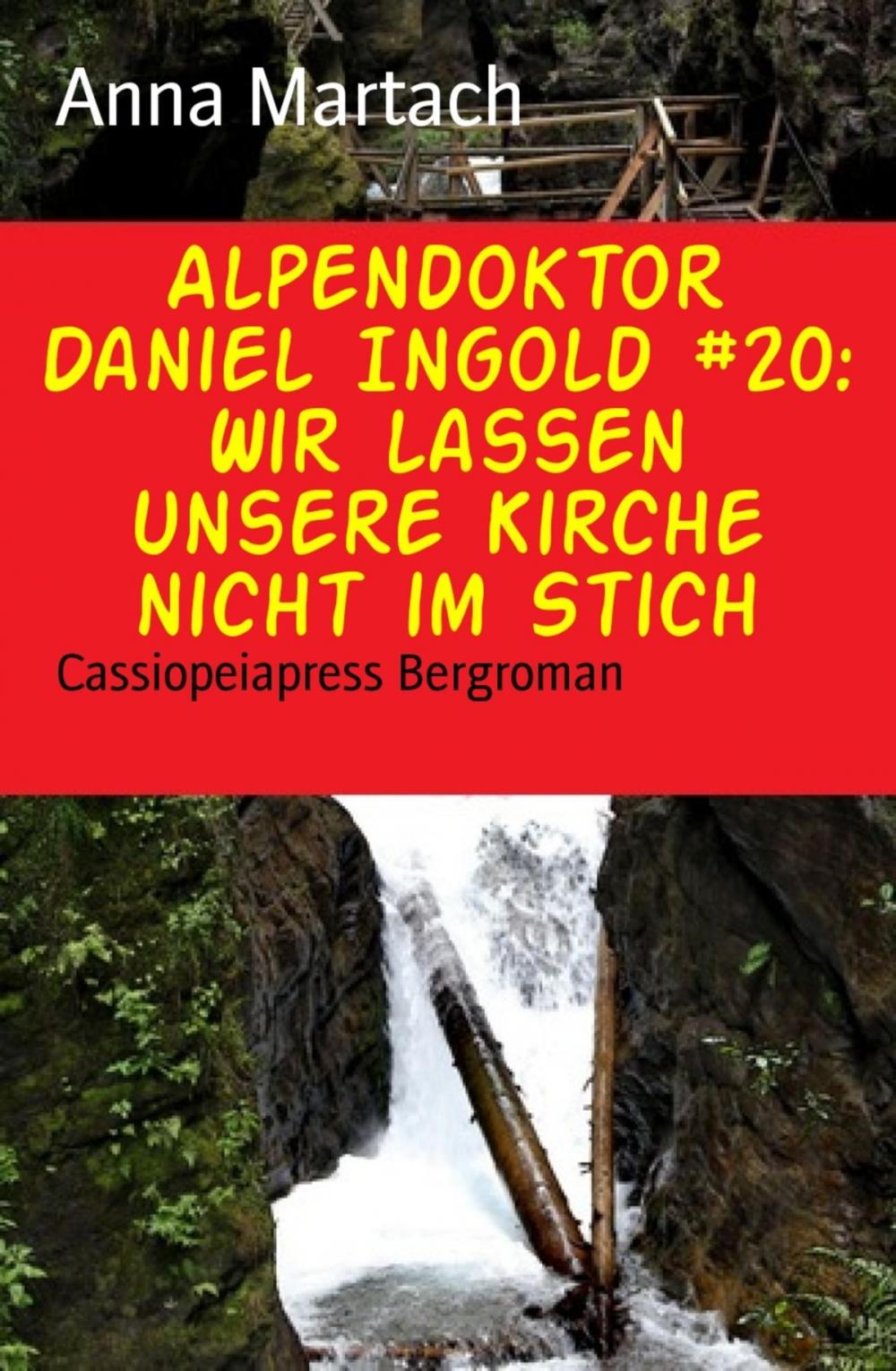 Big bigCover of Alpendoktor Daniel Ingold #20: Wir lassen unsere Kirche nicht im Stich