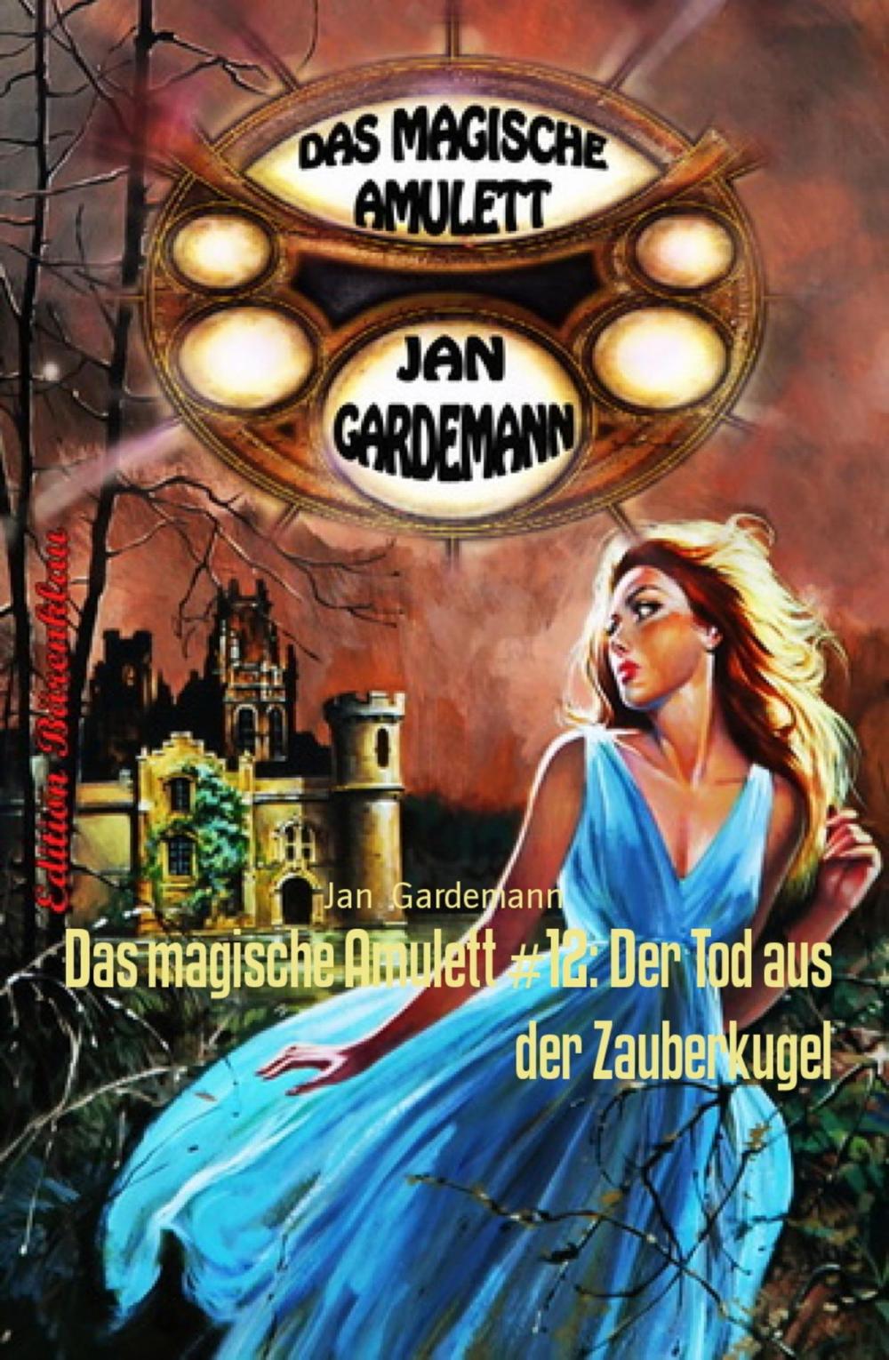 Big bigCover of Das magische Amulett #12: Der Tod aus der Zauberkugel