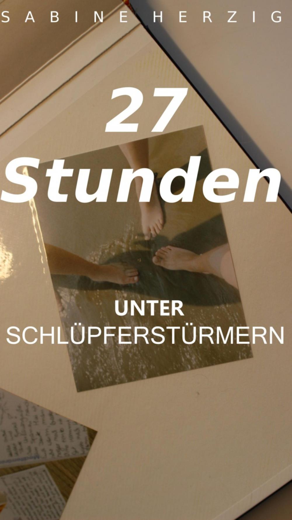 Big bigCover of 27 Stunden unter Schlüpferstürmern