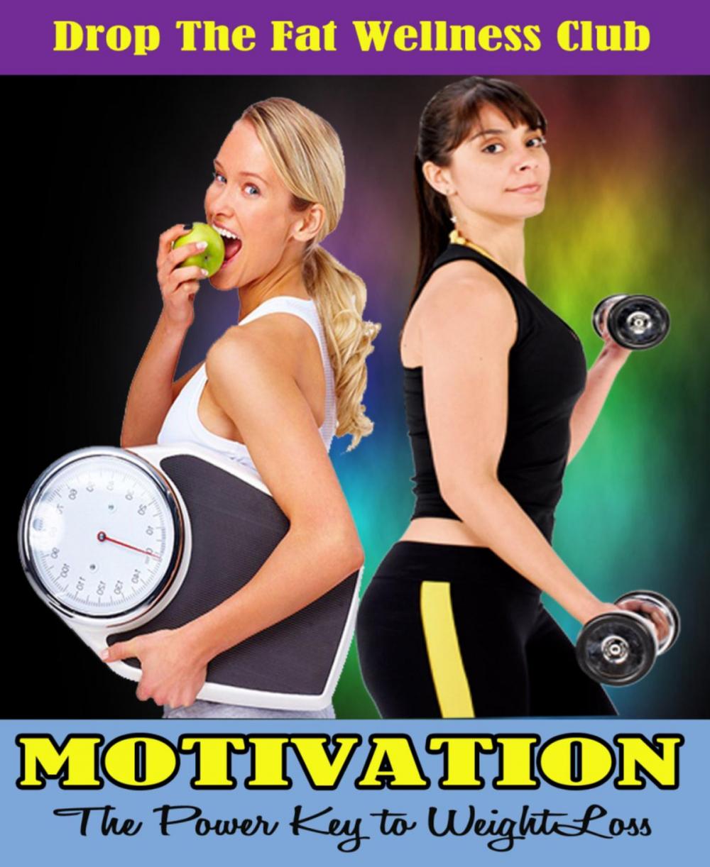 Big bigCover of MOTIVATION: The Power Key to Weight Loss