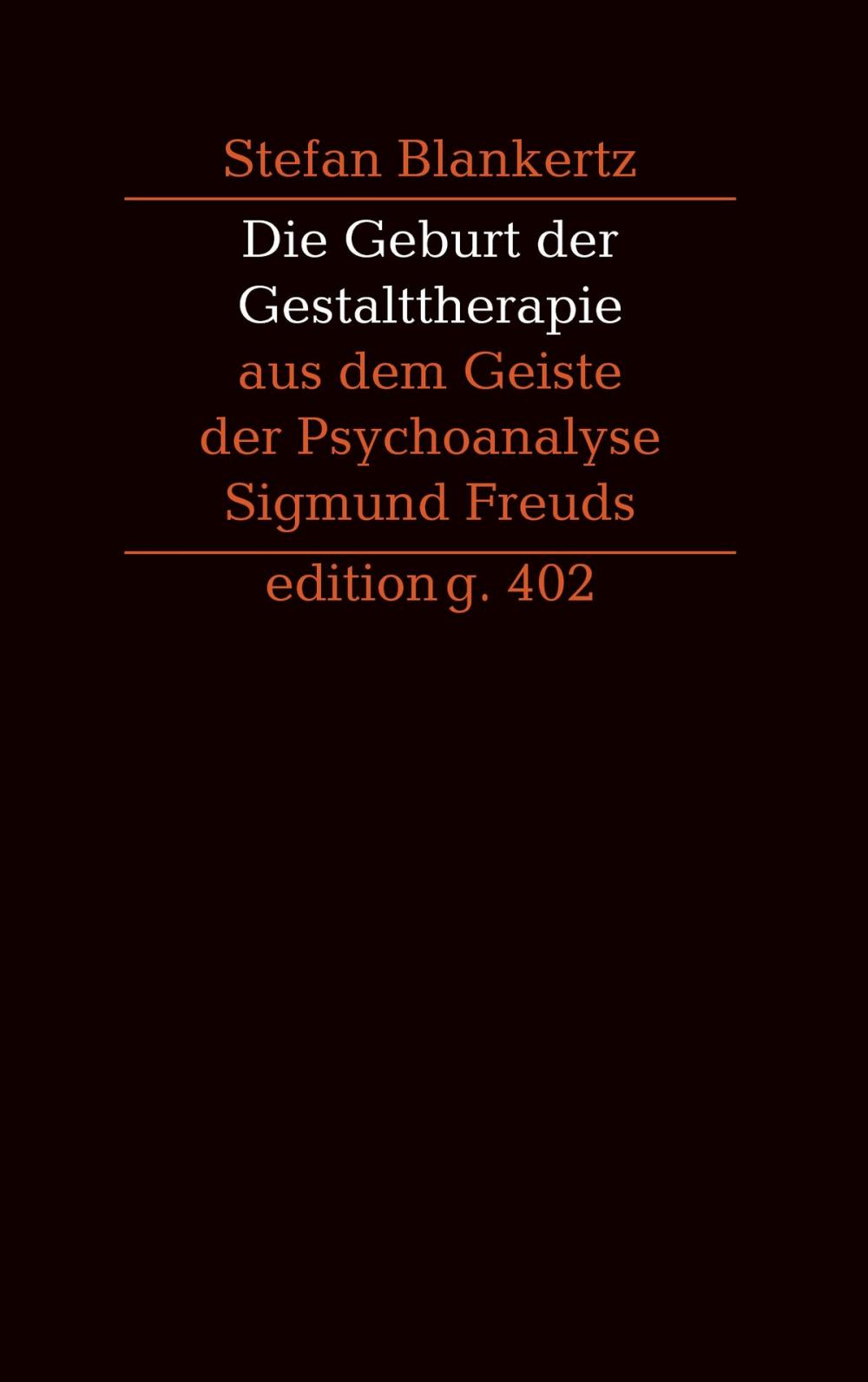 Big bigCover of Die Geburt der Gestalttherapie aus dem Geiste der Psychoanalyse Sigmund Freuds