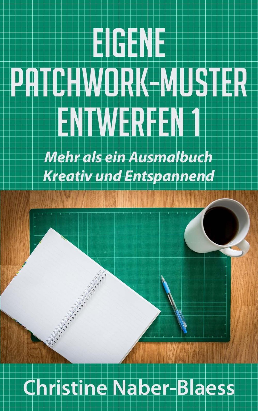 Big bigCover of Eigene Patchwork-Muster entwerfen 1