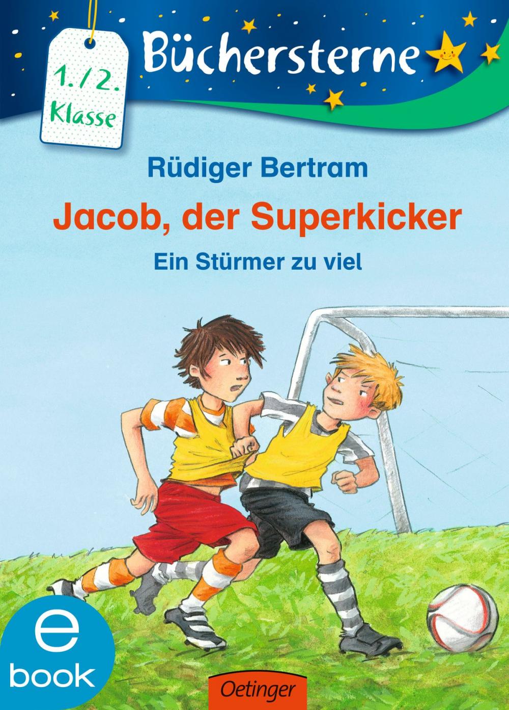 Big bigCover of Jacob, der Superkicker. Ein Stürmer zu viel